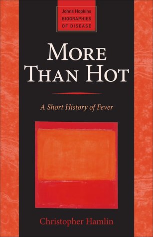 More Than Hot: A Short History of Fever