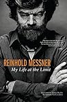 Book cover for Reinhold Messner: My Life At The Limit (Legends and Lore)