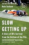 Slow Getting Up: ...