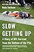 Slow Getting Up: A Story of NFL Survival from the Bottom of the Pile