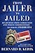 From Jailer to Jailed: My Journey from Correction and Police Commissioner to Inmate #84888-054
