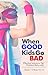 When Good Kids Go Bad: Effective Solutions for Problem Behaviors