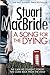 A Song for the Dying by Stuart MacBride
