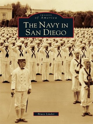 The Navy in San Diego (Images of America: California)