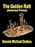 The Golden Raft (Historical Fiction)