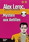 Collection Alex Leroc. Mystère aux Antilles + CD by Christian Lause