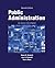 Public Administration: An Action Orientation (Book Only): An Action Orientation, (with CourseReader 0-30: Public Administration Printed Access Card)