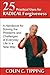25 Practical Uses for Radical Forgiveness: A Handbook for Solving the Problems and Challenges of Everyday Life in a New Way