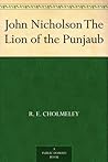 John Nicholson The Lion of the Punjaub