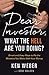 Dear Investor, What the HELL are You Doing?: Smart and Easy Ways to Fix the Mistakes You Make with Your Money