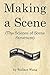 Making a Scene: The Science of Scene Structure