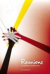 Reunions: An Anthology of Heartfelt Short Stories Reunions: An Anthology of Heartfelt Short Stories