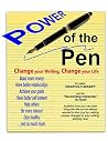 Power of the Pen: Change your Writing, Change you Life Power of the Pen: Change your Writing, Change you Life