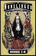 Nunslinger: The First Omnibus