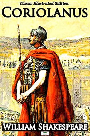 Coriolanus - Classic Illustrated Edition