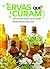 Ervas que curam (Portuguese Edition)