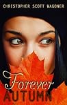 Forever Autumn by Christopher Scott Wagoner