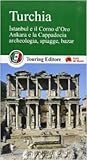 Turchia. Istanbul e il Corno d'Oro, Ankara e la Capadocia, archeologia, spiagge, bazar