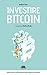 Investire BITCOIN: Come capire e gestire questa nuova forma di ricchezza (Italian Edition)