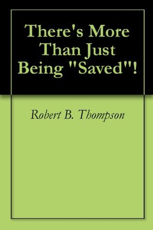 There's More Than Just Being "Saved"!