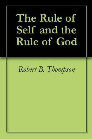 The Rule of Self and the Rule of God