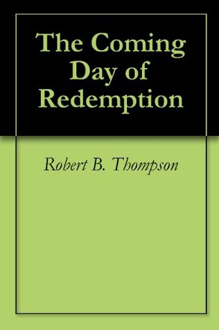 The Coming Day of Redemption