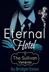 Eternal Hotel by Bridget Essex