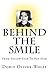 Behind The Smile by Dorit Oliver-Wolff