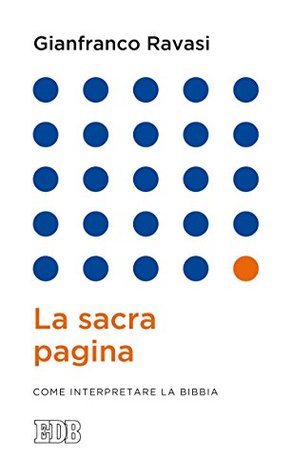 La Sacra pagina: Come interpretare la Bibbia (Gianfranco Ravasi Vol. 1) (Italian Edition)