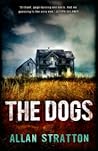 The Dogs by Allan Stratton