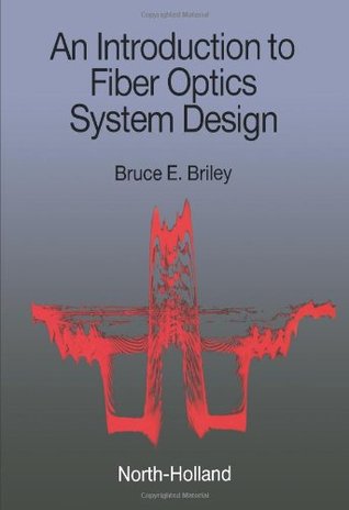 An Introduction to Fiber Optics System Design