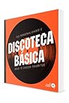 Discoteca Básica by Zé Antonio Algodoal