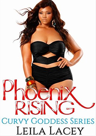 Phoenix Rising (Curvy Goddess #4)