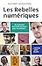 Les rebelles numériques (Po...