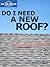 Do I Need a New Roof