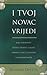 I tvoj novac vrijedi: Kako zarađivati, trošiti, štedjeti, ulagati, darivati i izaći iz dugova na biblijski način