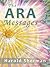 The ARA Messages: A posthumous collection of dreams, visions, and spiritual communications