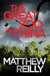 The Great Zoo of China by Matthew Reilly