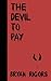 The Devil To Pay