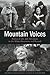 Mountain Voices: Stories of...