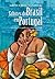 Sabores do Brasil em Portugal: descobrir e transformar novos alimentos (séculos XVI-XXI)