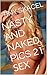 NASTY AND NAKED PICS 21: SEX