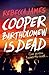 Cooper Bartholomew Is Dead by Rebecca  James
