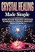 CRYSTALS: Crystal Healing Made Simple, How To Use Healing Crystals To Balance Chakras And get Result NOW ! - Crystal healing energy, Crystal Healing, Crystals, ... - - (Crystal Healing and Crystals Book 1)