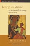Living and Active: Scripture in the Economy of Salvation (Sacra Doctrina: Christian Theology for a Postmodern Age) Living and Active: Scripture in the Economy of Salvation (Sacra Doctrina: Christian Theology for a Postmodern Age)