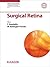 Surgical Retina: ESASO modules 2009 and 2010: Selected contributions (ESASO Course Series Book 2)