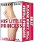 His Little Princess Bundle (A Taboo Steamy Romance Collection)