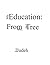 My Education: From Under the Tree
