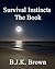 Survival Instincts: The Book