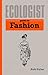 Ecologist Guide To Fashion by Ruth Styles Ecologist Guide To Fashion by Ruth Styles